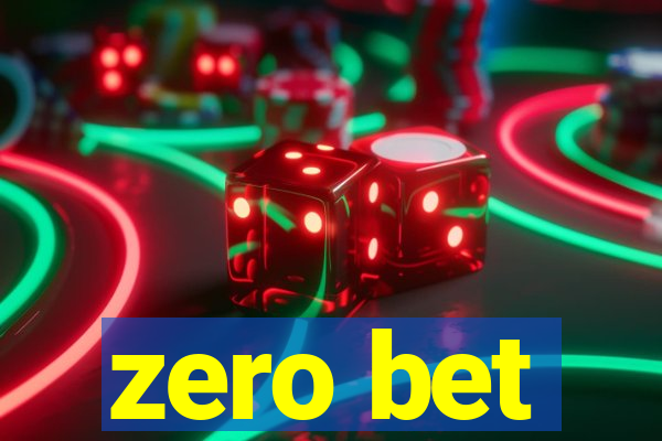 zero bet